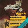 MIROIR D'AMBRE LE T.3 Auteur(s): PULLMAN Philip