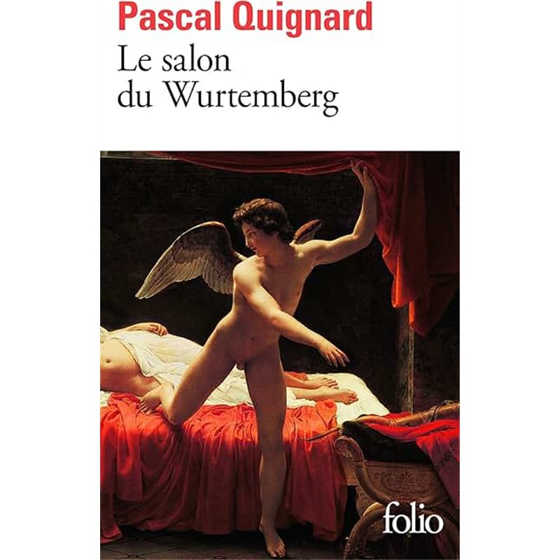 SALON DE WURTEMBERG LE Auteur(s): QUIGNARD Pascal