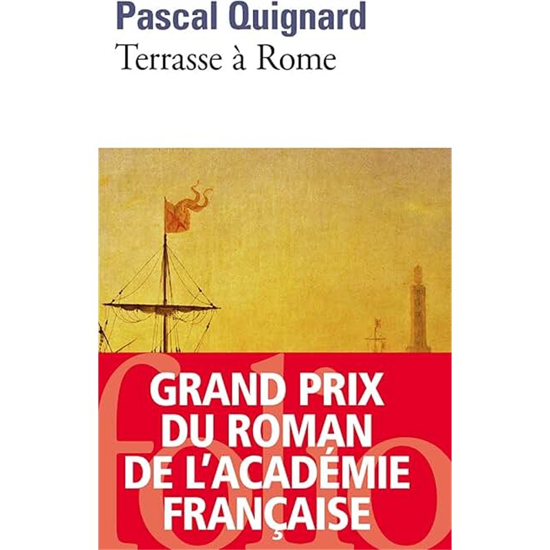 TERRASSE A ROME Auteur(s): QUIGNARD Pascal