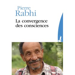 CONVERGENCE DES CONSCIENCES LA Auteur(s): RABHI Pierre