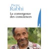 CONVERGENCE DES CONSCIENCES LA Auteur(s): RABHI Pierre