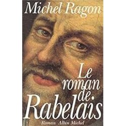 ROMAN DE RABELAIS LE T.1 Auteur(s): RAGON Michel