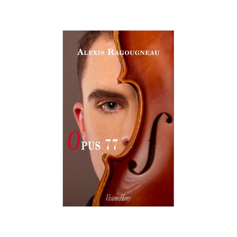 OPUS 77 Auteur(s): RAGOUGNEAU Alexis