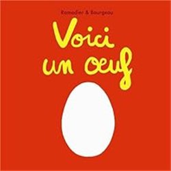 VOICI UN OEUF Auteur(s): RAMADIER