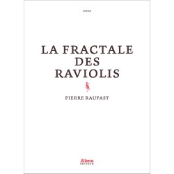 FRACTALE DES RAVIOLIS LA Auteur(s): RAUFAST Pierre