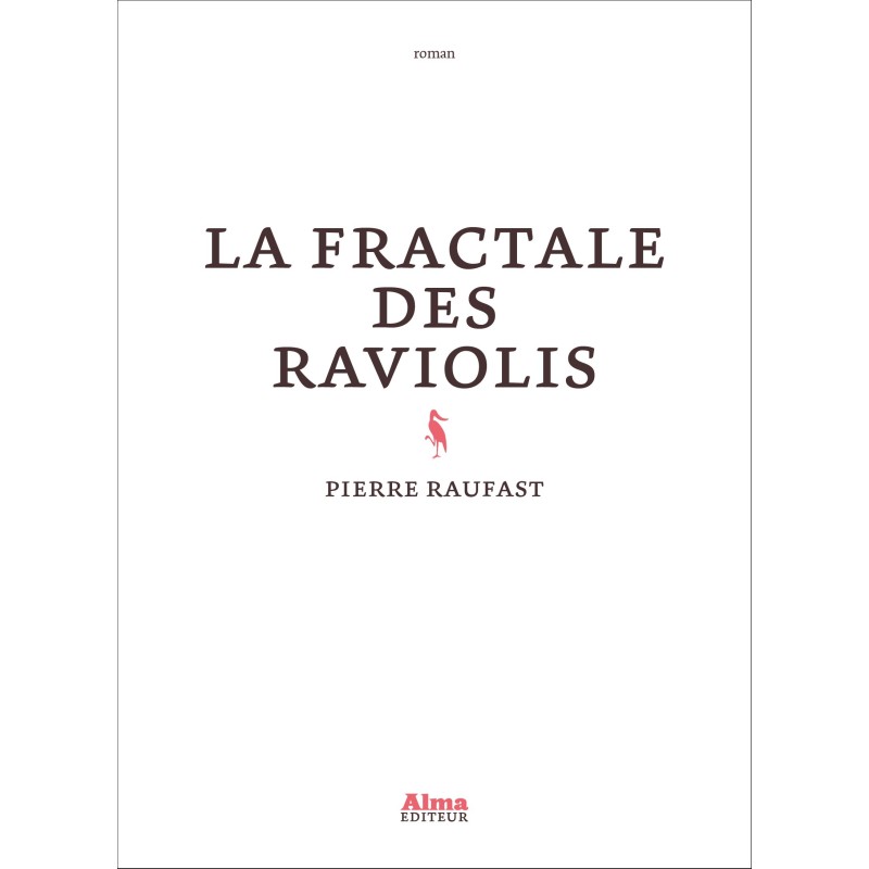 FRACTALE DES RAVIOLIS LA Auteur(s): RAUFAST Pierre