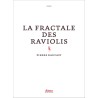 FRACTALE DES RAVIOLIS LA Auteur(s): RAUFAST Pierre