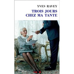 TROIS JOURS CHEZ MA TANTE Auteur(s): RAVEY Yves