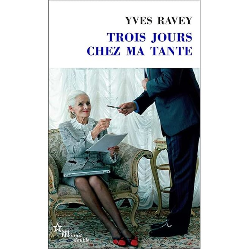 TROIS JOURS CHEZ MA TANTE Auteur(s): RAVEY Yves