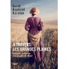 A TRAVERS LES GRANDES PLAINES Auteur(s): RAYMOND Herndon Sarah