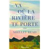 VA OU LA RIVIERE TE PORTE Auteur(s): Read Shelley