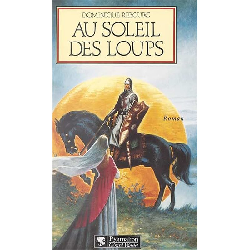 AU SOLEIL DES LOUPS Auteur(s): REBOURG Dominique
