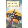 AU SOLEIL DES LOUPS Auteur(s): REBOURG Dominique
