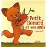 PETIT RENARD ET SES AMIS Auteur(s): RELF Adam