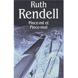 PINCE-MI ET PINCE-MOI Auteur(s): RENDELL Ruth