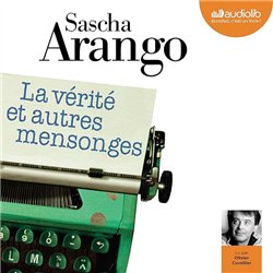 VERITE ET AUTRES MENSONGES LA Auteur(s): ARANGO Sascha