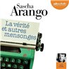 VERITE ET AUTRES MENSONGES LA Auteur(s): ARANGO Sascha