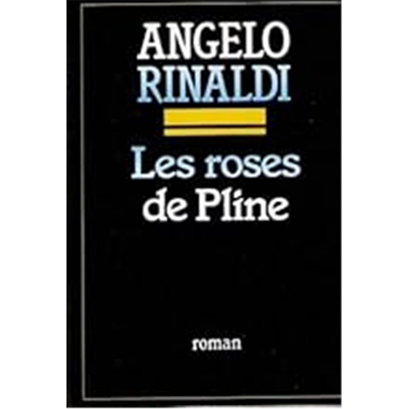 ROSES DE PLINE LES Auteur(s): RINALDI Angelo
