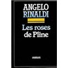 ROSES DE PLINE LES Auteur(s): RINALDI Angelo