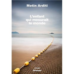 ENFANT QUI MESURAIT LE MONDE L' Auteur(s): ARDITI Metin