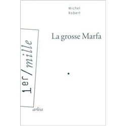 GROSSE MARFA LA Auteur(s): ROBERT Michel