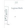 GROSSE MARFA LA Auteur(s): ROBERT Michel