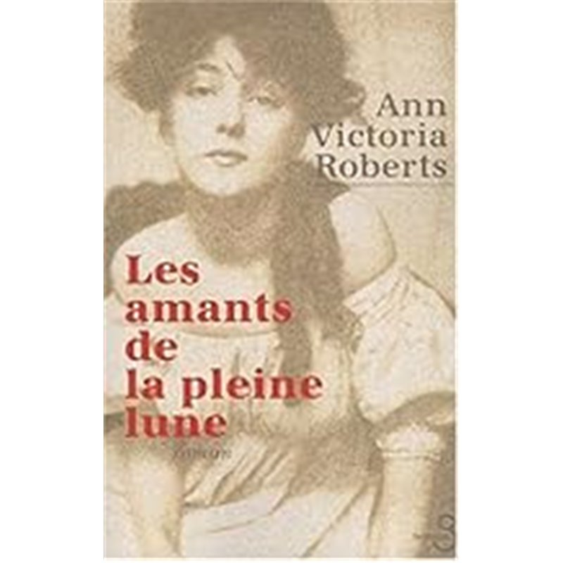 AMANTS DE LA PLEINE LUNE LES Auteur(s): ROBERTS Ann Victoria