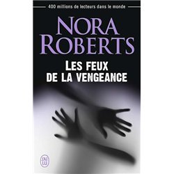 FEUX DE LA VENGEANCE LES Auteur(s): ROBERTS Nora