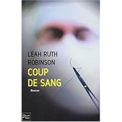 COUP DE SANG Auteur(s): ROBINSON Leah Ruth