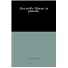 PETITE FETE SUR LA PLANETE UNE Auteur(s): ROCHE Corinne