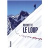 LOUP LE Auteur(s): ROCHETTE Jean-Marc