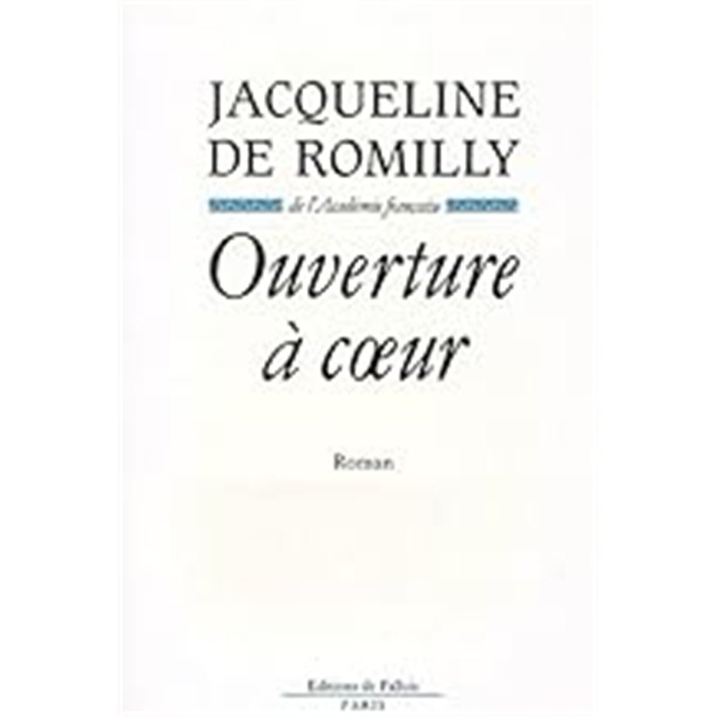 OUVERTURE A COEUR Auteur(s): ROMILLY Jacqueline de