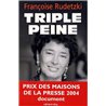 TRIPLE PEINE Auteur(s): RUDETZKI Francoise