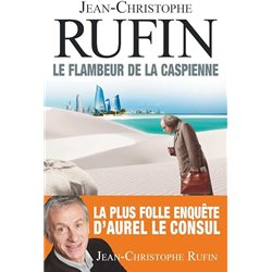 FLAMBEUR DE LA CASPIENNE LE Auteur(s): RUFIN Jean-Christophe