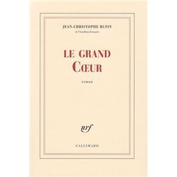 GRAND COEUR LE Auteur(s): RUFIN Jean-Christophe
