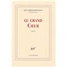 GRAND COEUR LE Auteur(s): RUFIN Jean-Christophe