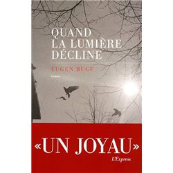 QUAND LA LUMIERE DECLINE Auteur(s): RUGE Eugen