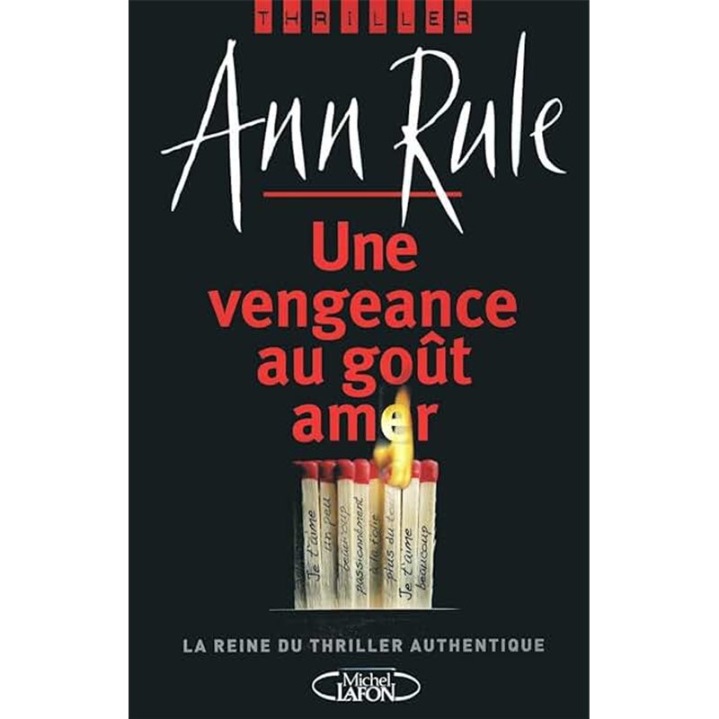 VENGEANCE AU GOÛT AMER UNE Auteur(s): RULE Ann