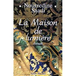 MAISON DE LUMIERE LA Auteur(s): SAADI Nourredine
