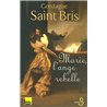 MARIE L'ANGE REBELLE Auteur(s): SAINT BRIS Gonzague