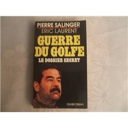GUERRE DU GOLFE Auteur(s): SALINGER Pierre