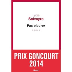 PAS PLEURER Auteur(s): SALVAYRE Lydie