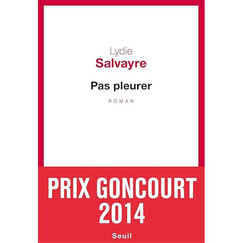 PAS PLEURER Auteur(s): SALVAYRE Lydie