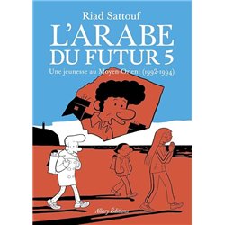 ARABE DU FUTUR L' T.5 Auteur(s): SATTOUF Riad