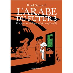 ARABE DU FUTUR L T.3 Auteur(s): SATTOUF Riad