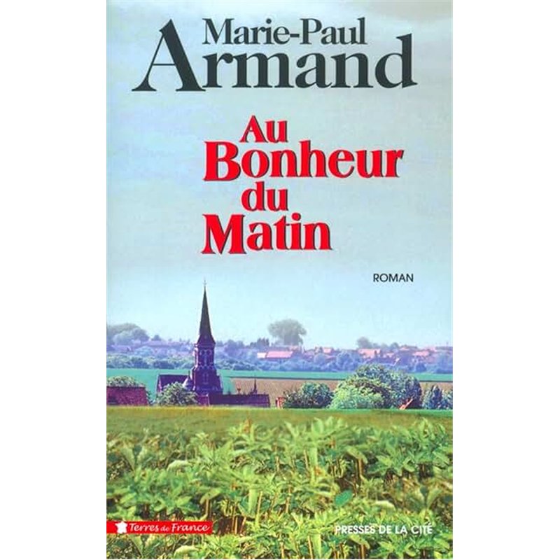 AU BONHEUR DU MATIN Auteur(s): ARMAND Marie Paul