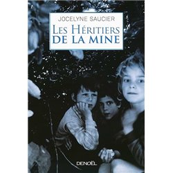 HERITIERS DE LA MINE Auteur(s): SAUCIER Jocelyne