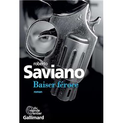 BAISER FEROCE T.2 Auteur(s): SAVIANO Roberto