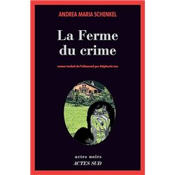 FERME DU CRIME Auteur(s): SCHENKEL Andrea Maria