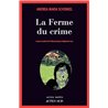 FERME DU CRIME Auteur(s): SCHENKEL Andrea Maria